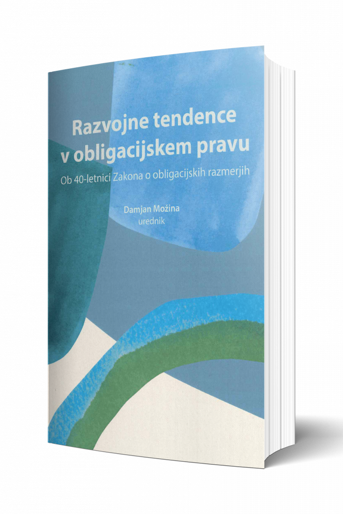 Razvojne tendence v obligacijskem pravu Ob 40-letnici Zakona o obligacijskih razmerjih