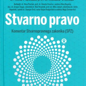 STVARNO PRAVO Komentar Stvarnopravnega zakonika (SPZ)
