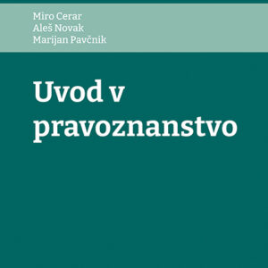 UVOD V PRAVOZNANSTVO (Učbenik in gradivo za predavanja, seminar, vaje) 3., pregledana, spremenjena in dopolnjena izdaja