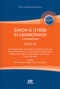 ZAKON O IZVRŠBI IN ZAVAROVANJU S KOMENTARJEM, SPLOŠNI DEL