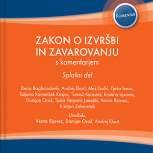 ZAKON O IZVRŠBI IN ZAVAROVANJU S KOMENTARJEM, SPLOŠNI DEL