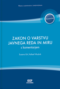 ZAKON O VARSTVU JAVNEGA REDA IN MIRU (ZJRM-2) S KOMENTARJEM